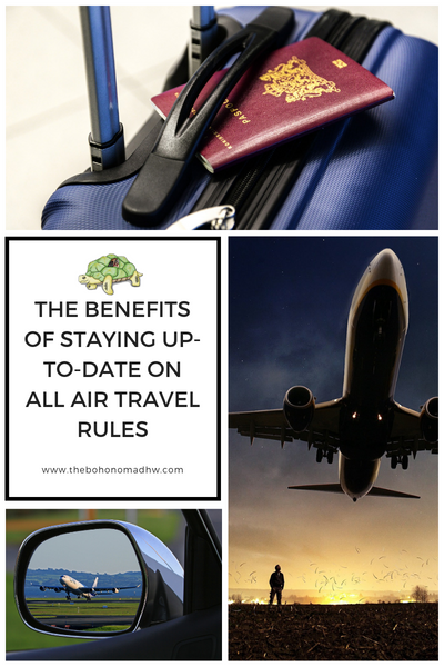 The Benefits of Staying Up-To-Date on All Air Travel Rules